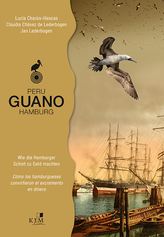 PERU – GUANO – HAMBURG: Wie die Hamburger Schiet zu Geld machten
